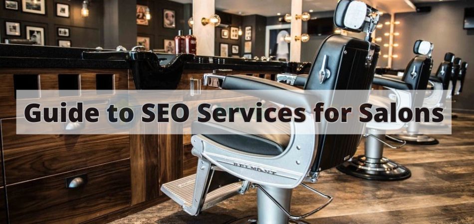 Guide to SEO Services for Salons