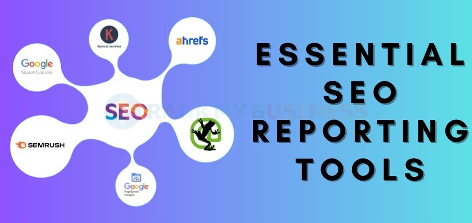 Essential SEO Reporting Tools